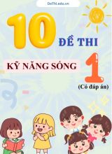 Bộ 10 Đề thi Kỹ năng sống Lớp 1 (Có đáp án)